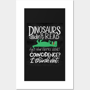 Dinosaurs Didn't Read Posters and Art